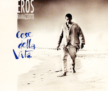 eros_ramazzotti_cose-della-vita